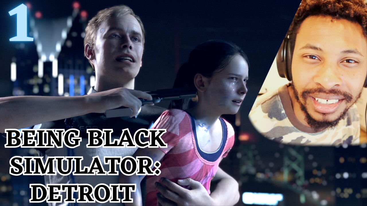 Being Black Simulator: Detroit Become Human Episode 1