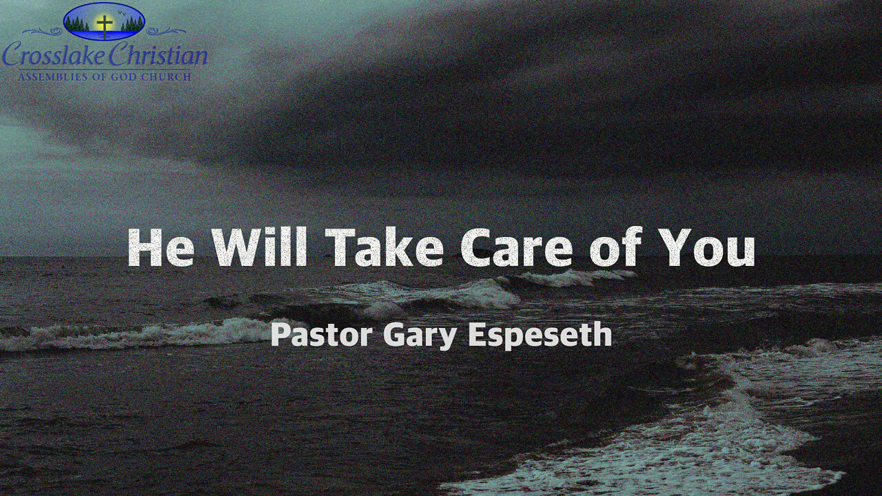 He Will Take Care of You - 2/20/22