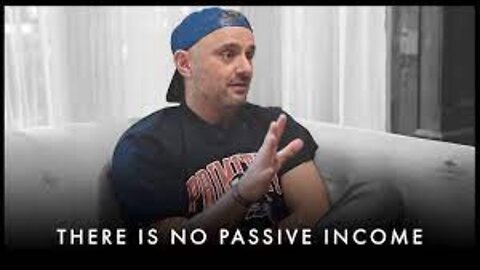 Gary Vaynerchuk - Passive Income is a Myth