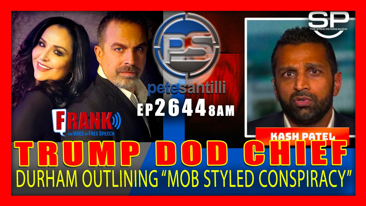 EP 2644-8AM Trump DOD Chief: Durham Outlining "Mob Style Conspiracy"