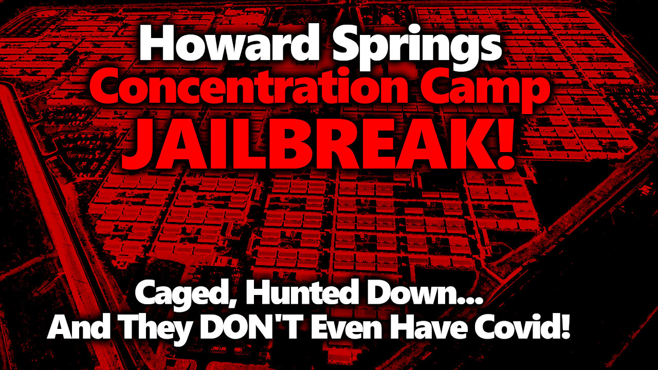 4 Covid Negative Close Contacts, Flee Howard Springs Concentration Camps Australia, Hunted By Police