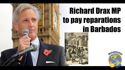 Richard Drax MP to pay reparations to Barbados