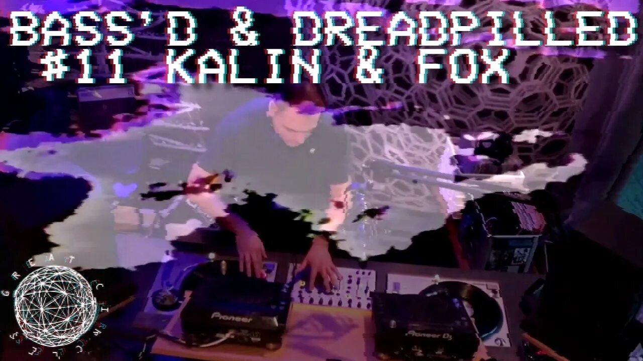 Bass'd & Dreadpilled 11 - Kalin & Fox