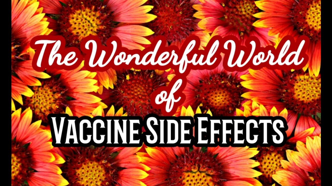 The Wonderful World of Vaccine Side Effects