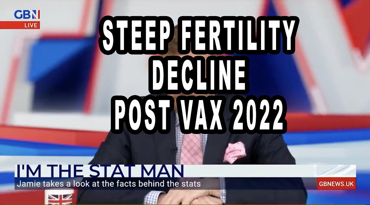 STEEP FERTILITY DECLINE POST VAX 2022