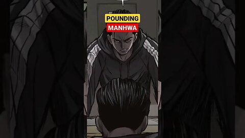 Pounding #manhwa #webtoon #completedWebtoon #manhwarecommendation #manhwaReview #short