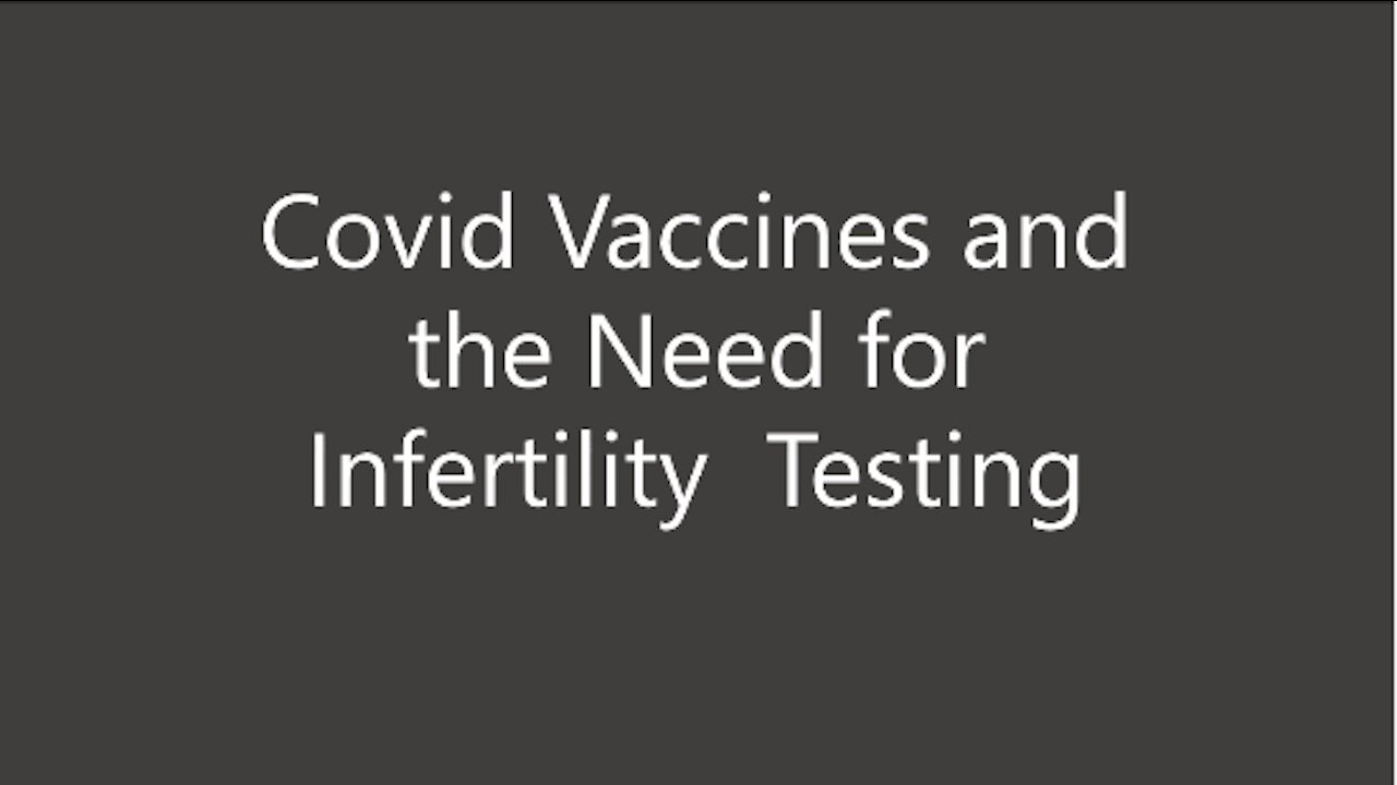 Covid Vaccines and the Need for Infertility Testing