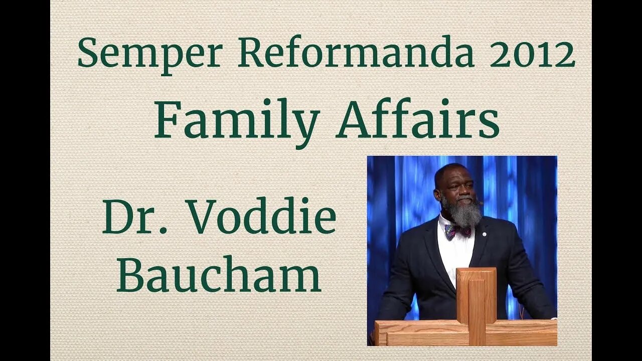 Family Affairs I Voddie Baucham