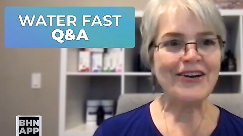 Advanced Water Fast Q&A