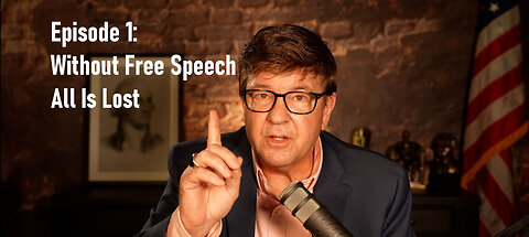 Without Free Speech, All Is Lost