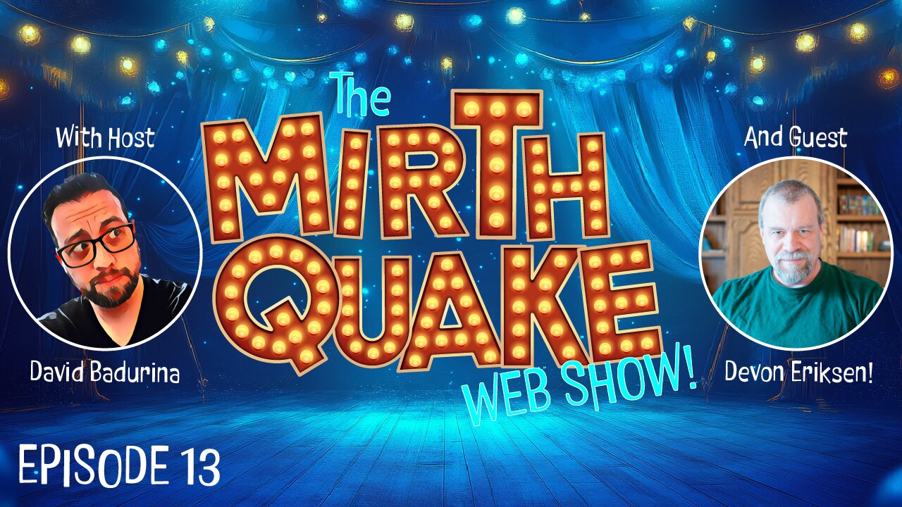 An Evening with Author Devon Eriksen - The MIRTH QUAKE Web Show, Episode 13