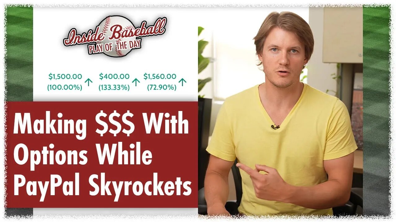 Making $$$ With Options While PayPal Skyrockets | Inside Baseball #9