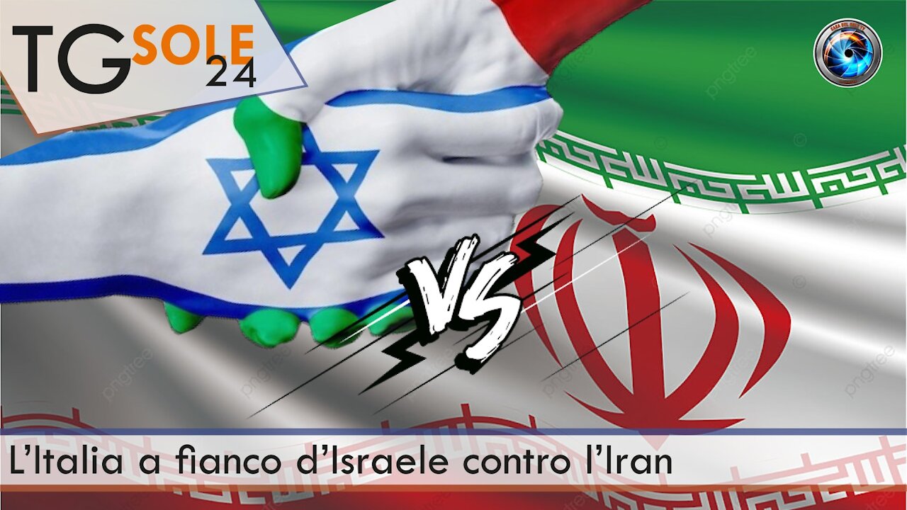 TgSole24 - 7 giugno 2021 - L’Italia a fianco d’Israele contro l’Iran