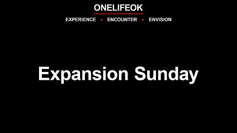 Expansion Sunday - Sun 6/2/24