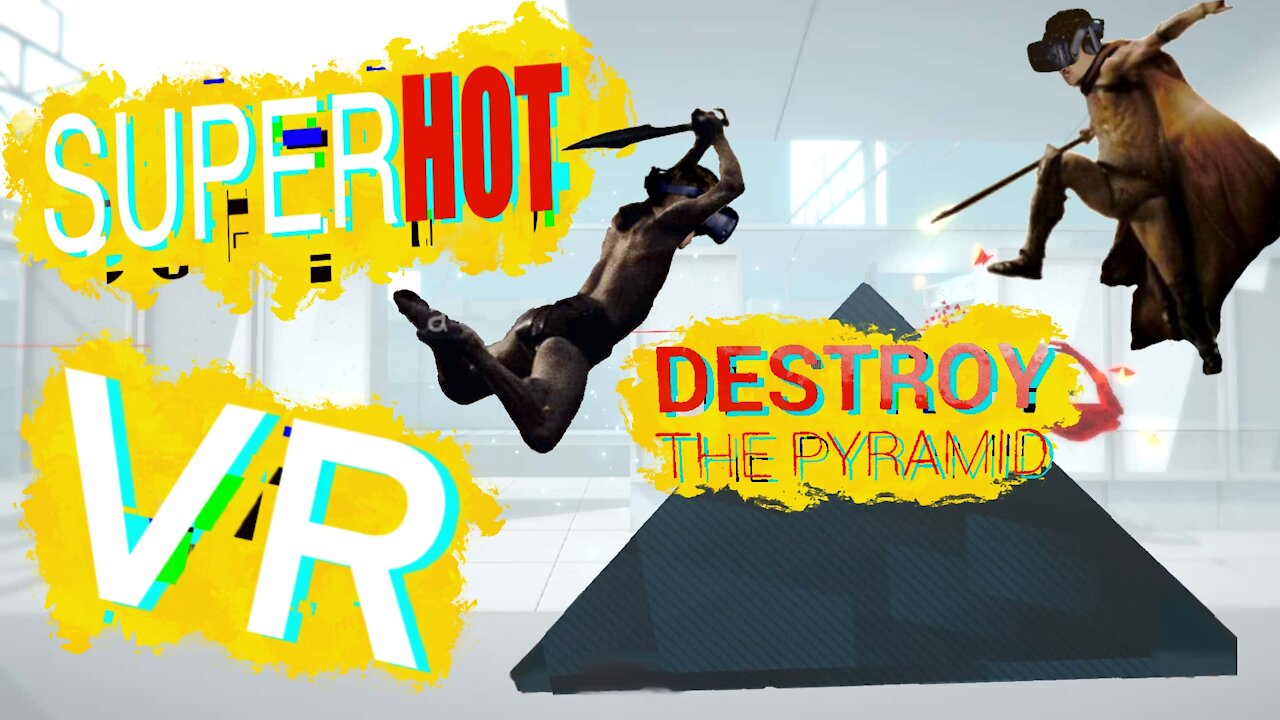 THIS IS SPARTA... I mean, SUPERHOT!!! Destroy the Pyramid: SuperHot VR Story Mode Finale