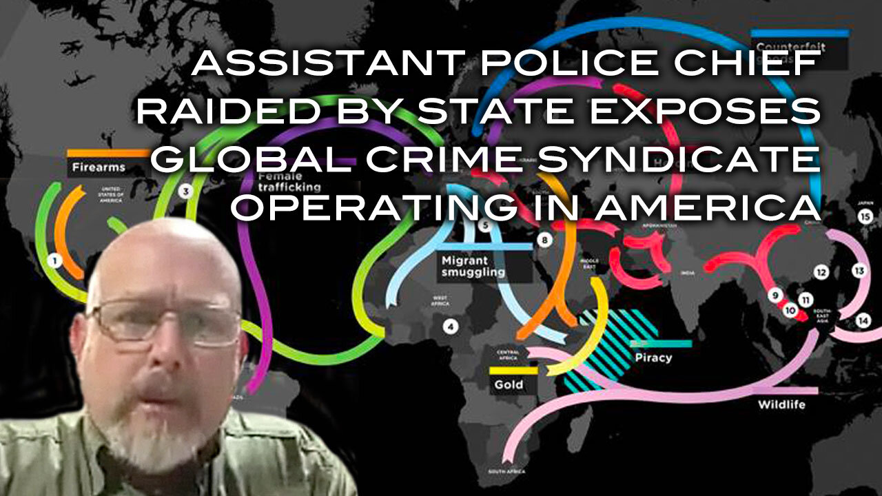 Assistant Police Chief Raided By State Exposes Global Crime Syndicate Operating in America