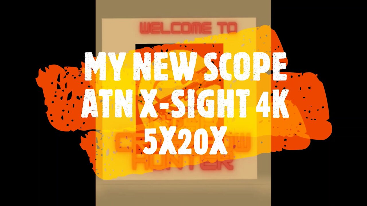 MY NEW SCOPE ATN X SIGHT 4K 5X20X