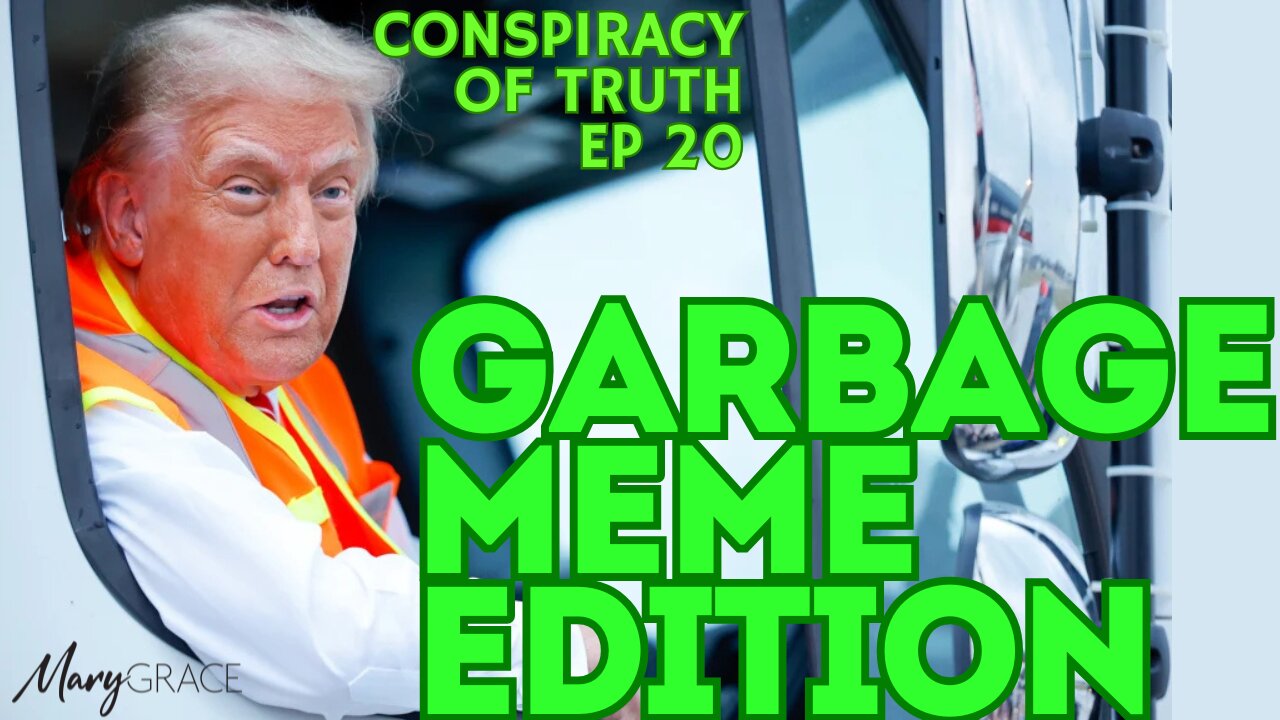 MARY GRACE: Conspiracy of Truth ep 20 with Praying Medic GARBAGE MEME EDITION PRE ELECTION COVERAGE (Replay)