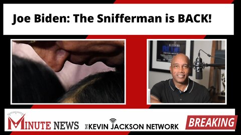 Joe Biden: The Snifferman is BACK!