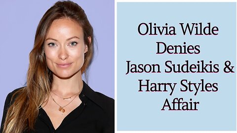 Olivia Wilde Denies Jason Sudeikis/Harry Styles Affair