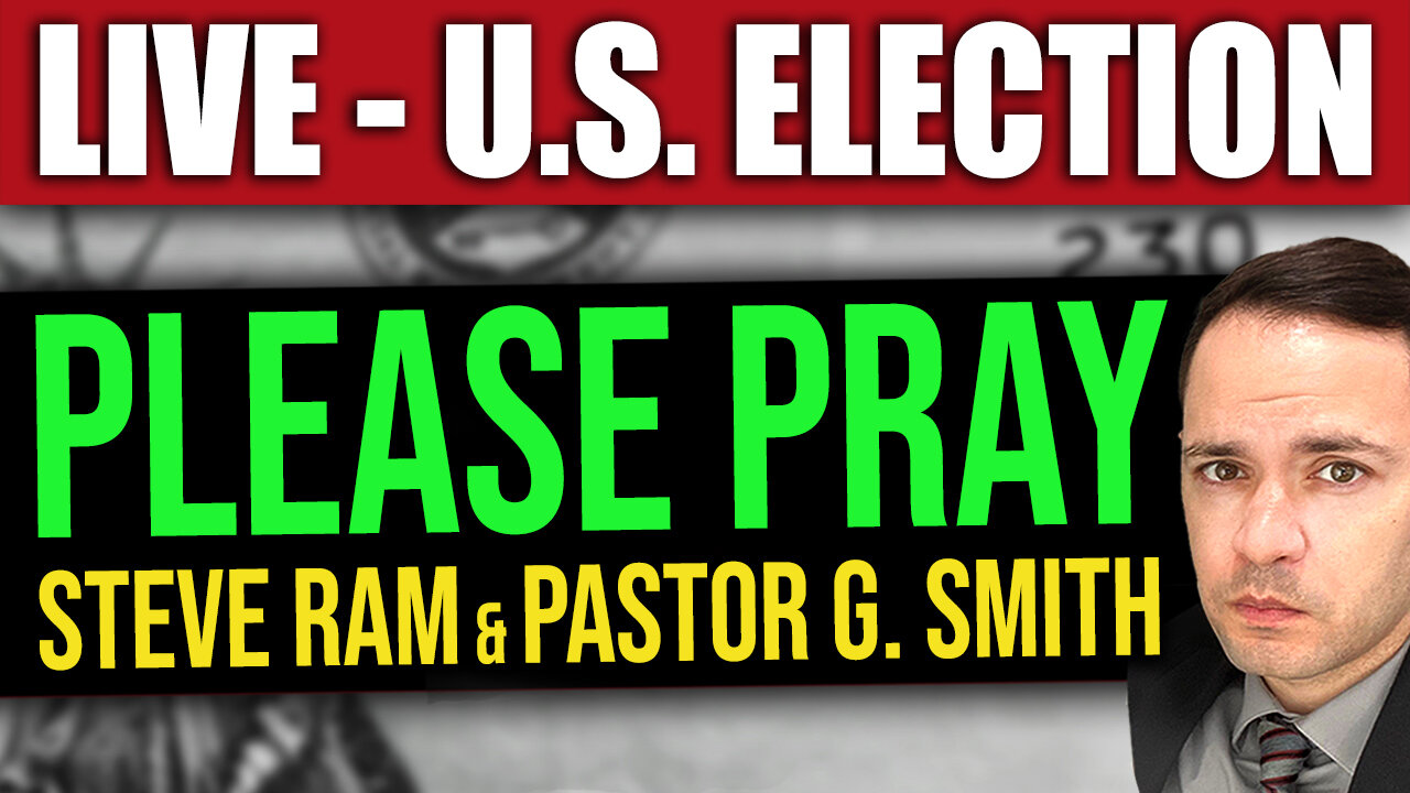 LIVE: U.S. Elections Call to Prayer 2024 (Steve Ram Greg Smith)