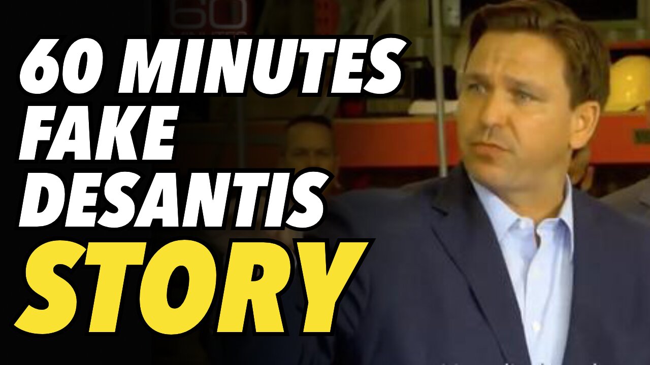 Pathetic 60 Minutes busted trying to smear Florida Gov. DeSantis