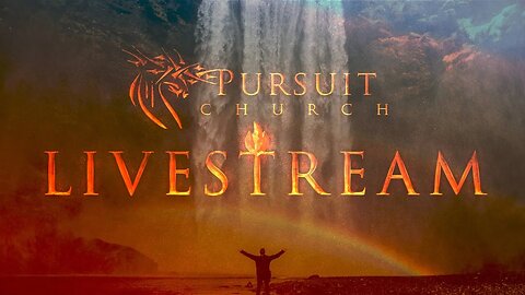 Pursuit Church Livestream