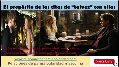 El propósito de las citas de “talvez” con ellas 😲😥 (eres plato de segunda mesa para ellas)