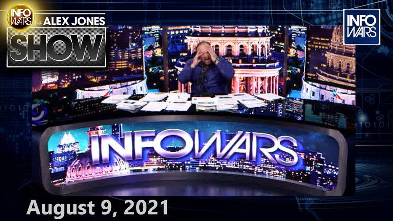 Globalists Double Down on Covid Jab as CDC Narrative Unravels – FULL SHOW 8/9/21