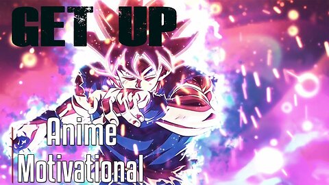 GET UP AND GRIND - [AMV] - Anime Motivational Video