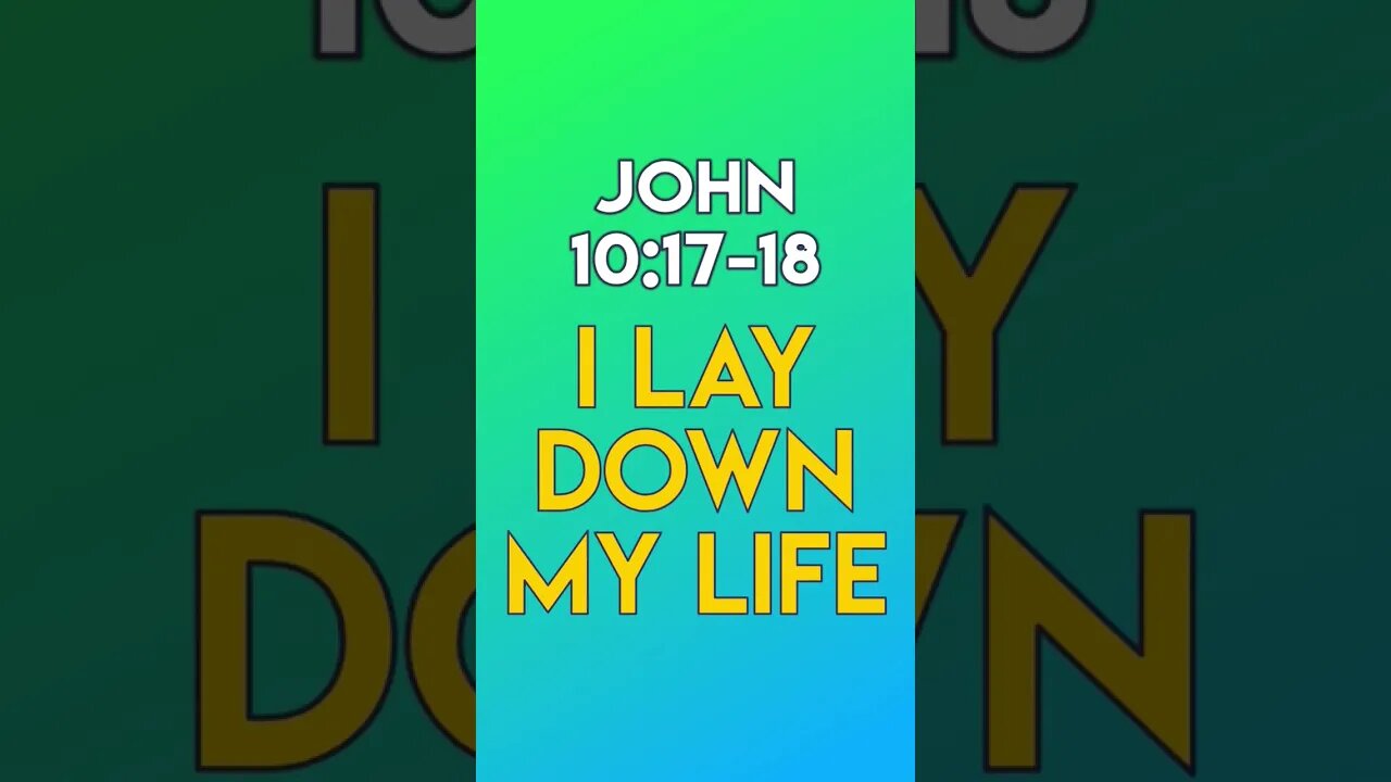 I Lay Down My Life - John 10:17-18