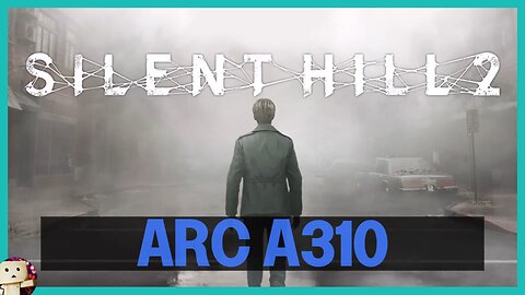 Intel Arc A310 / Silent Hill 2 Remake [720p] First Hour Gameplay