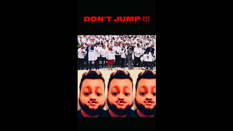 DON’T JUMP!