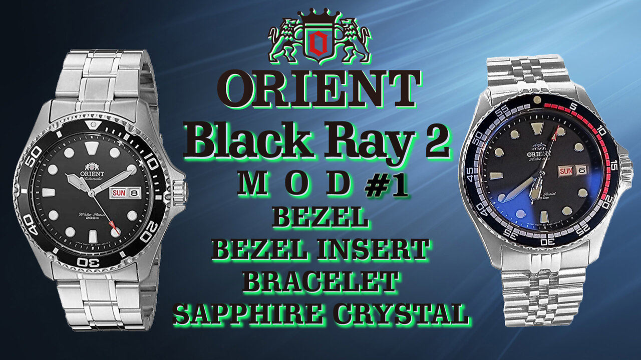 Orient Ray 2 modifications 1