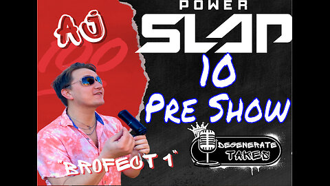 Power Slap 10: Pre Show & Predictions