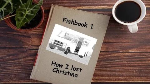 Fishbook Readings: Episode 1 - How I lost Christina