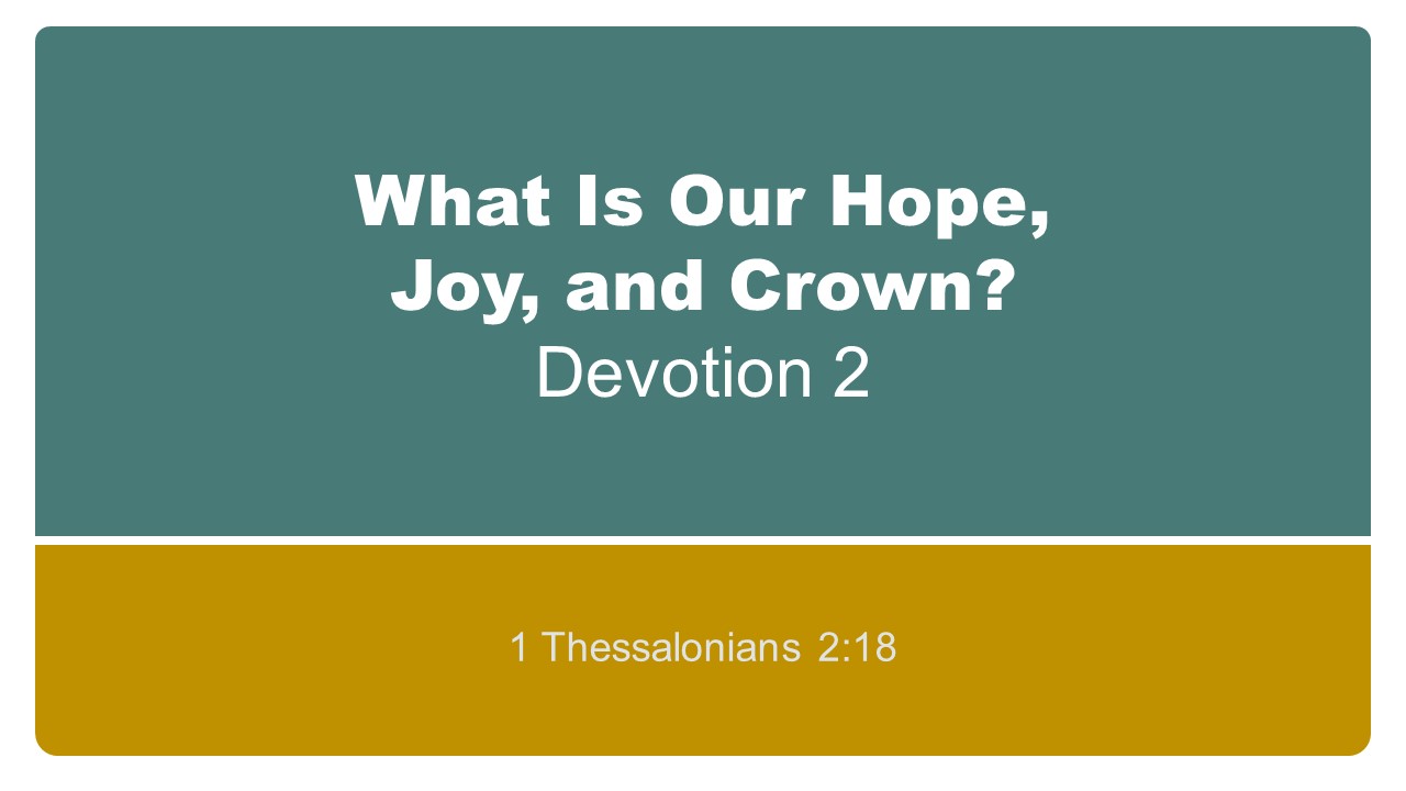 7@7 Episode 13: What Is Our Hope, Joy, and Crown? (Part 2)