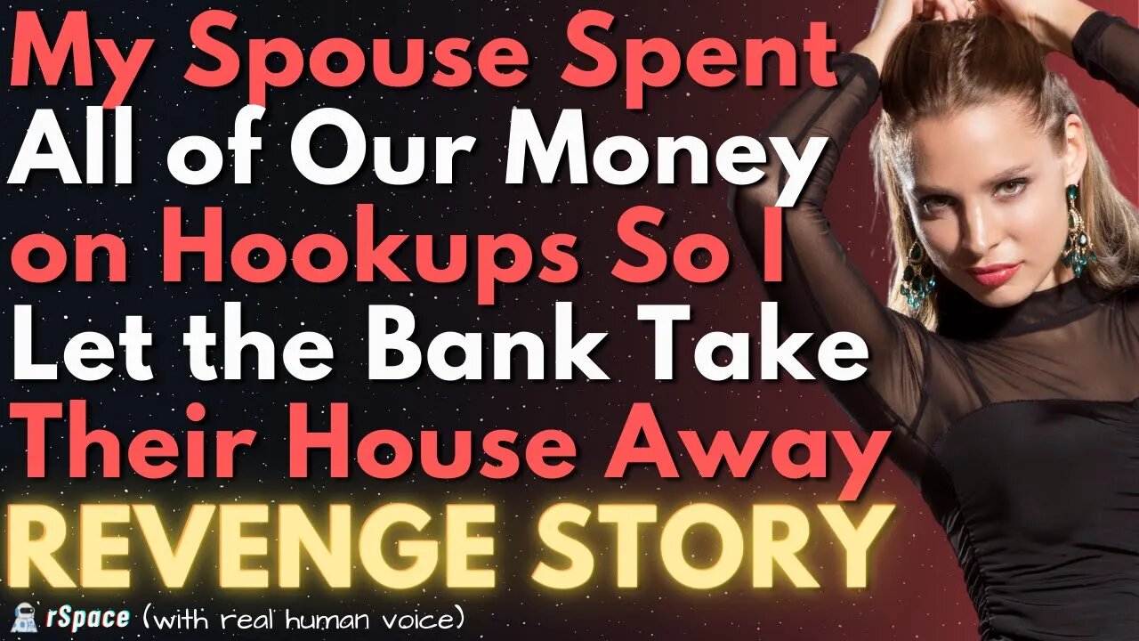 Cheating Spouse Spent All of Our Money on Affair Hookups So I Let the Bank Foreclose Their House