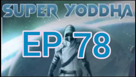 Super yoddha episode 78 pocket fm Abdul 333