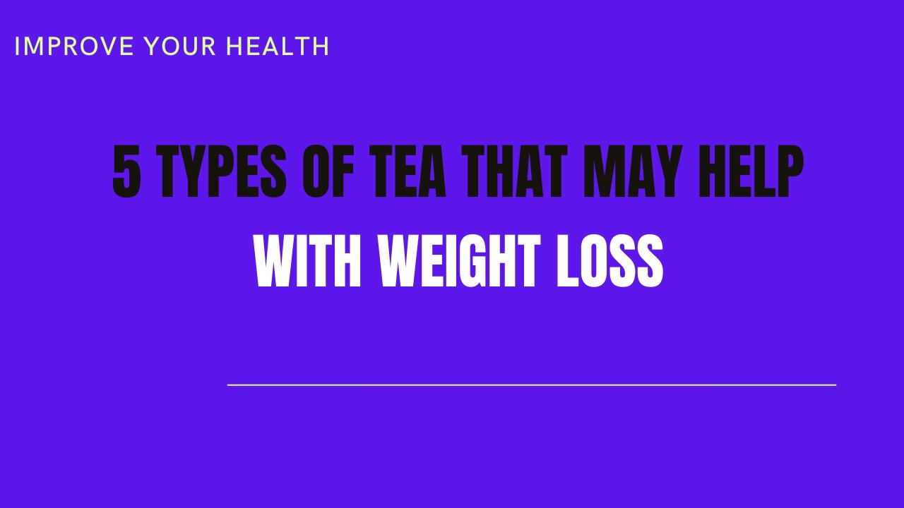 5 Types of Tea That May Help With Weight Loss #shorts