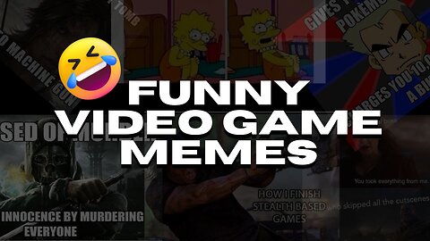 😂 Hilarious Video Game Memes Compilation [Too Good!]