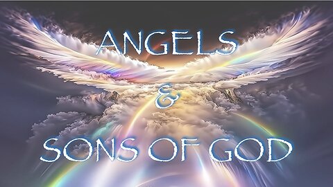 Angels & Sons of God