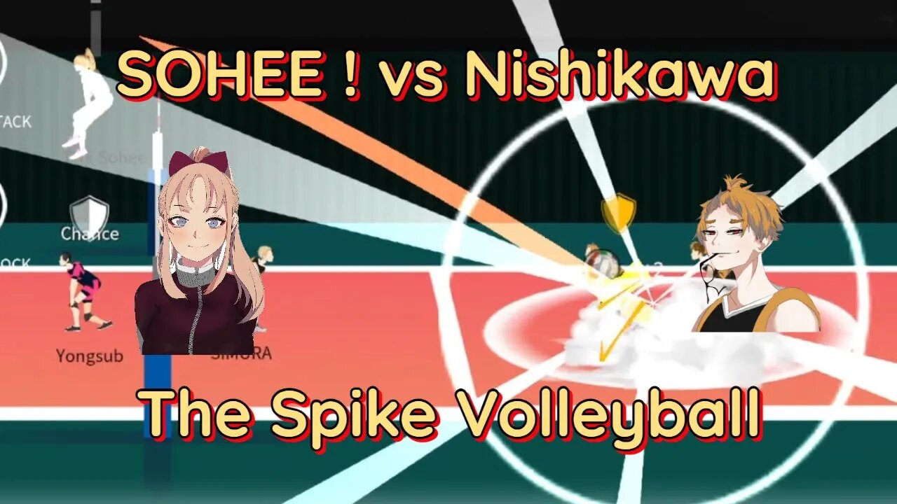 The Spike Volleyball - S-Tier SOHEE!! Shutout Iron Wall - Epic Comeback vs Nishikawa