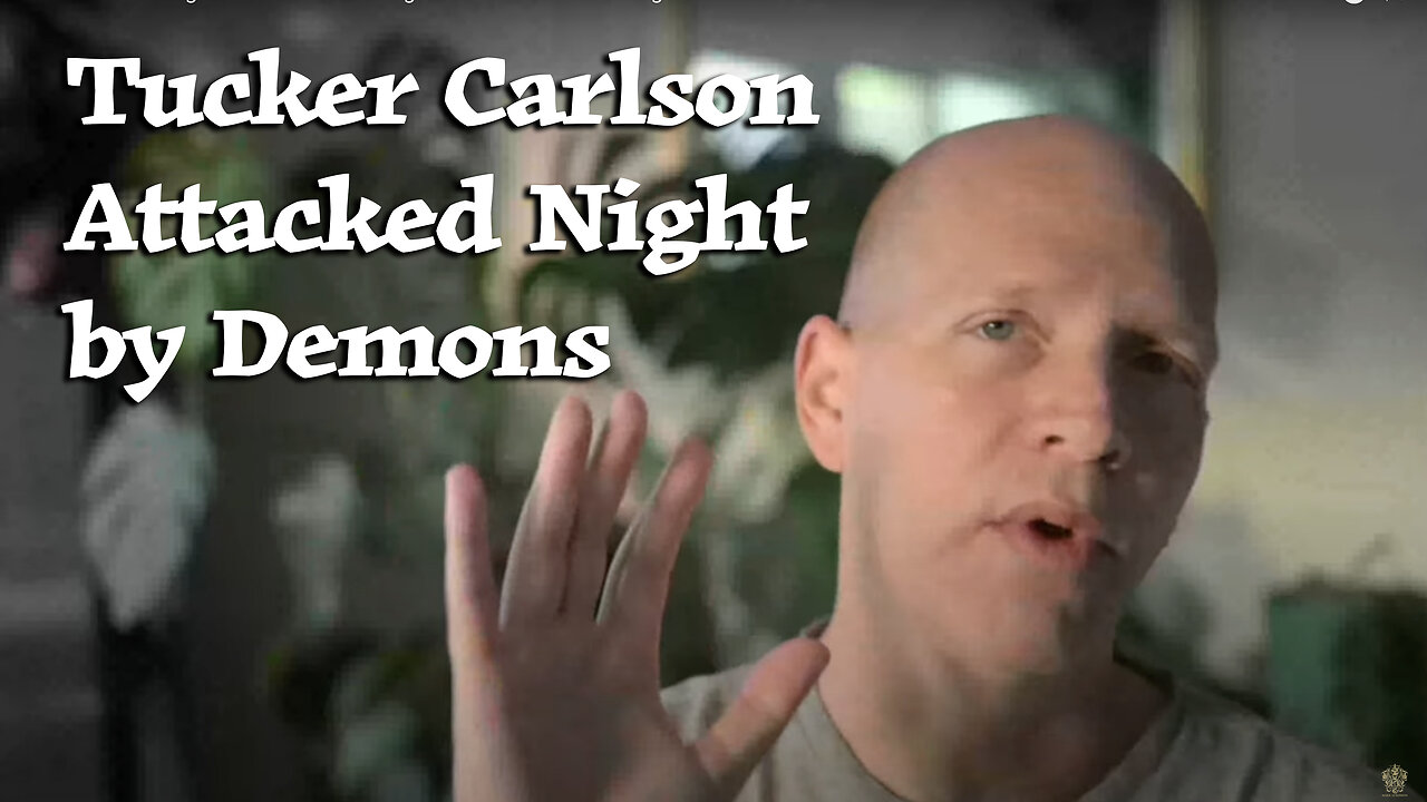 Tucker Carlson Attacked at Night by a Demon