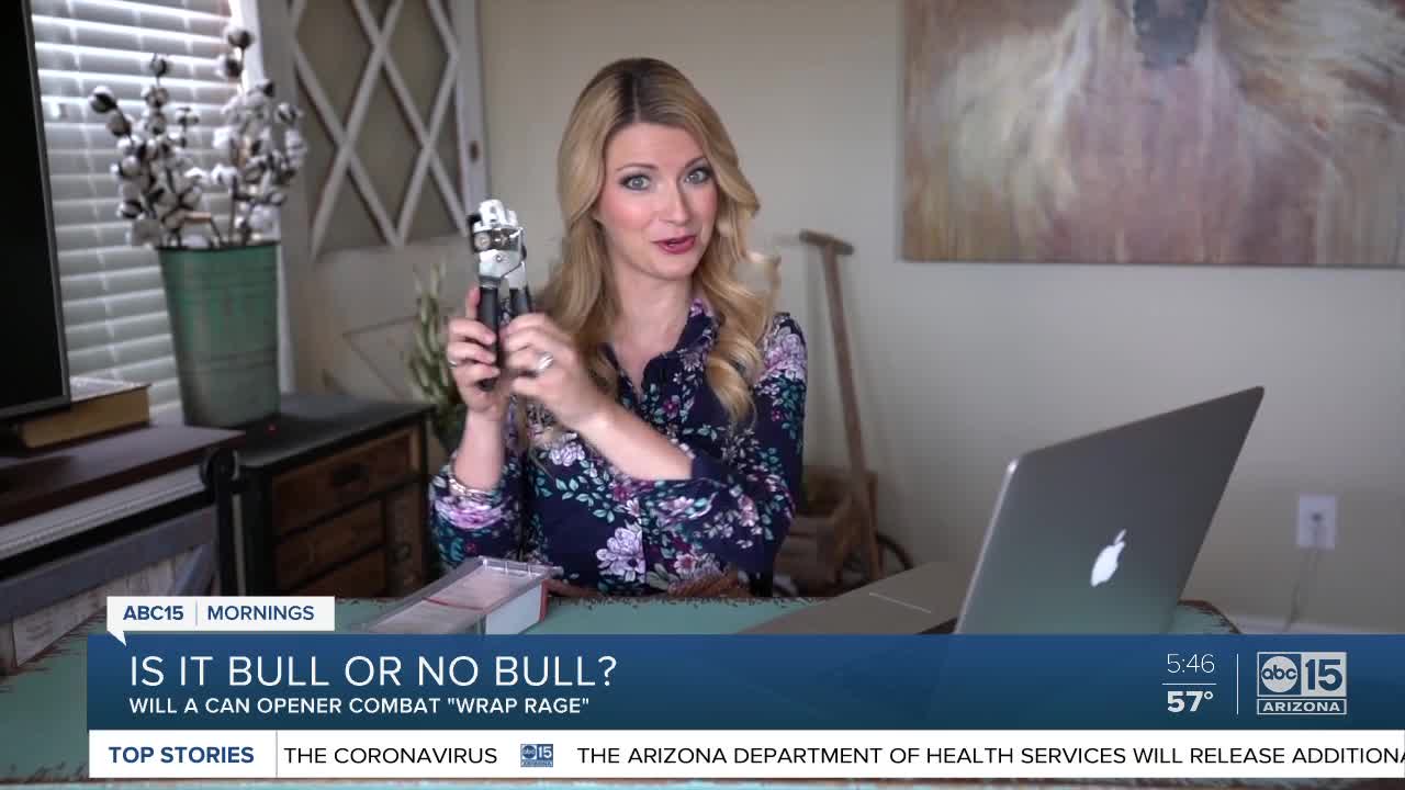 Is it bull or no bull? Will a can opener combat "wrap rage"