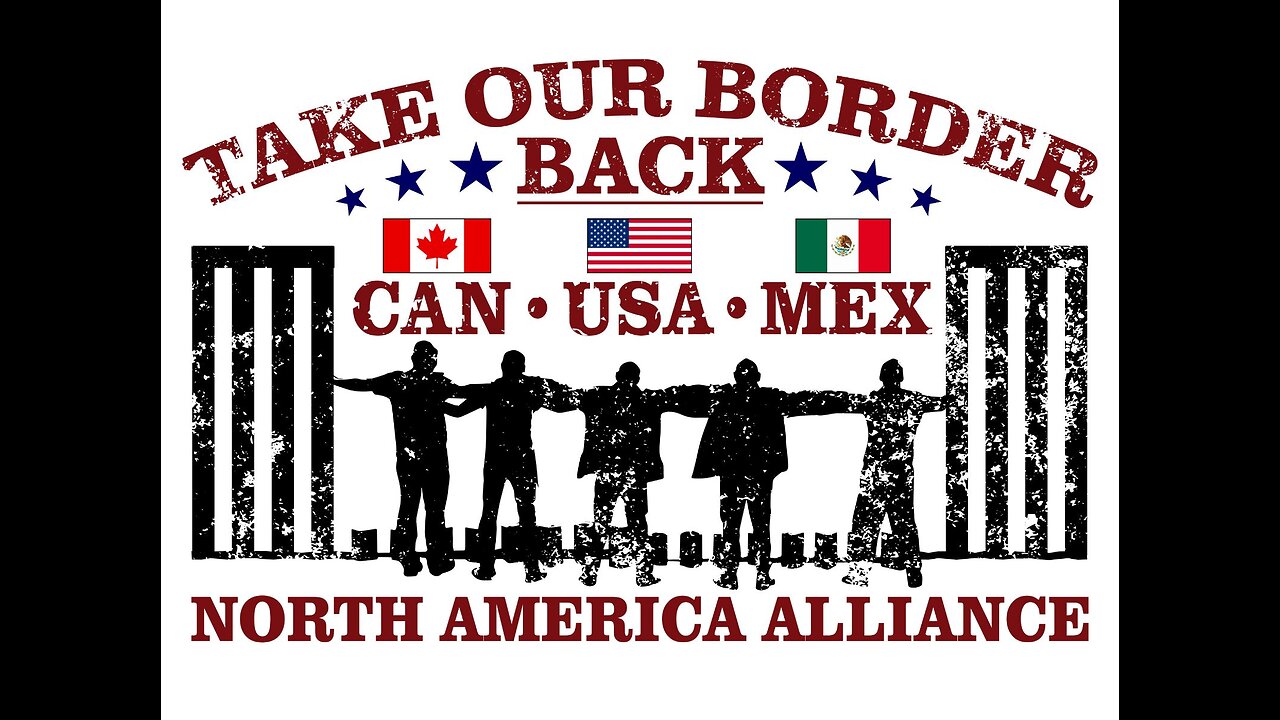 TAKE OUR BORDER BACK SUMMIT - CALL TO ACTION - Historical North America Alliance.