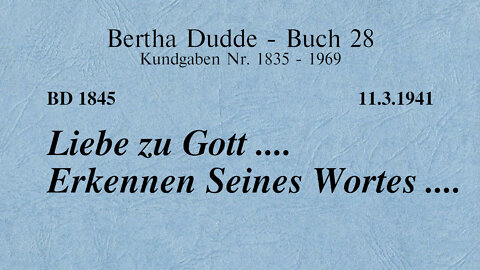 BD 1845 - LIEBE ZU GOTT .... ERKENNEN SEINES WORTES ....