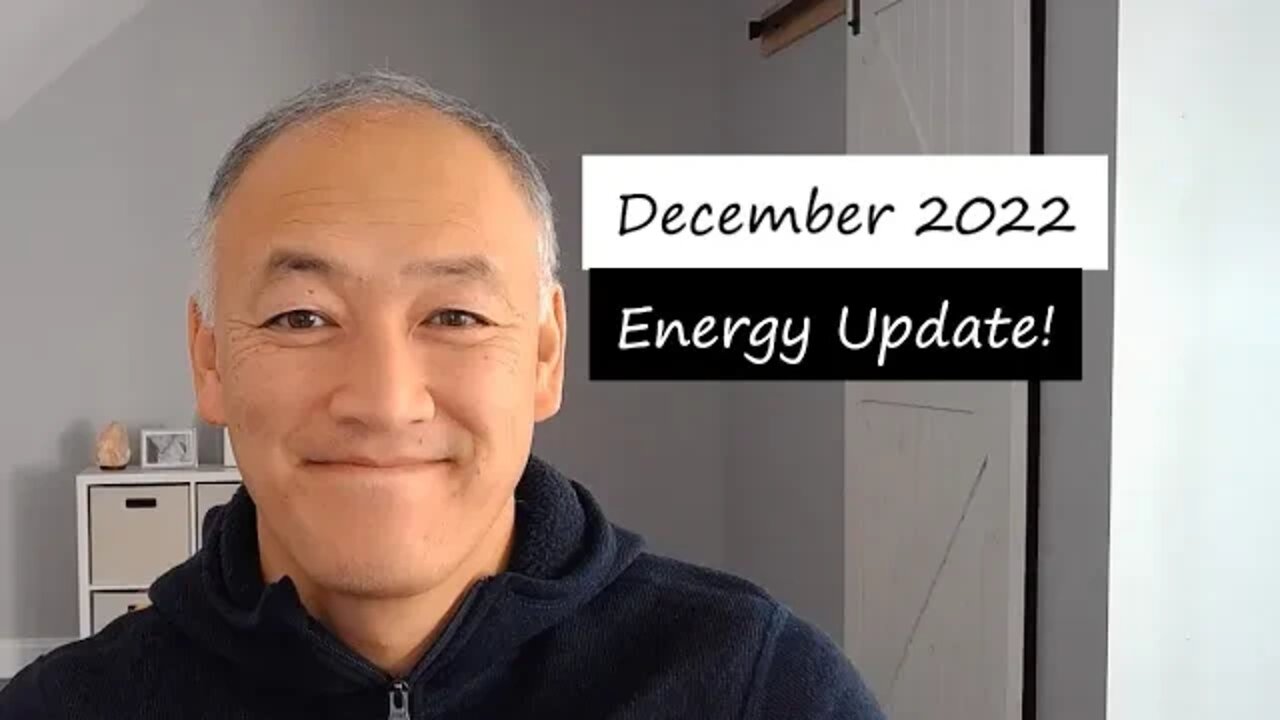 December 2022 Energy Update!