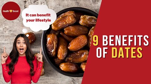 9 Proven Health Benefits of Dates !!! How It Can Benefit Your Lifestyle