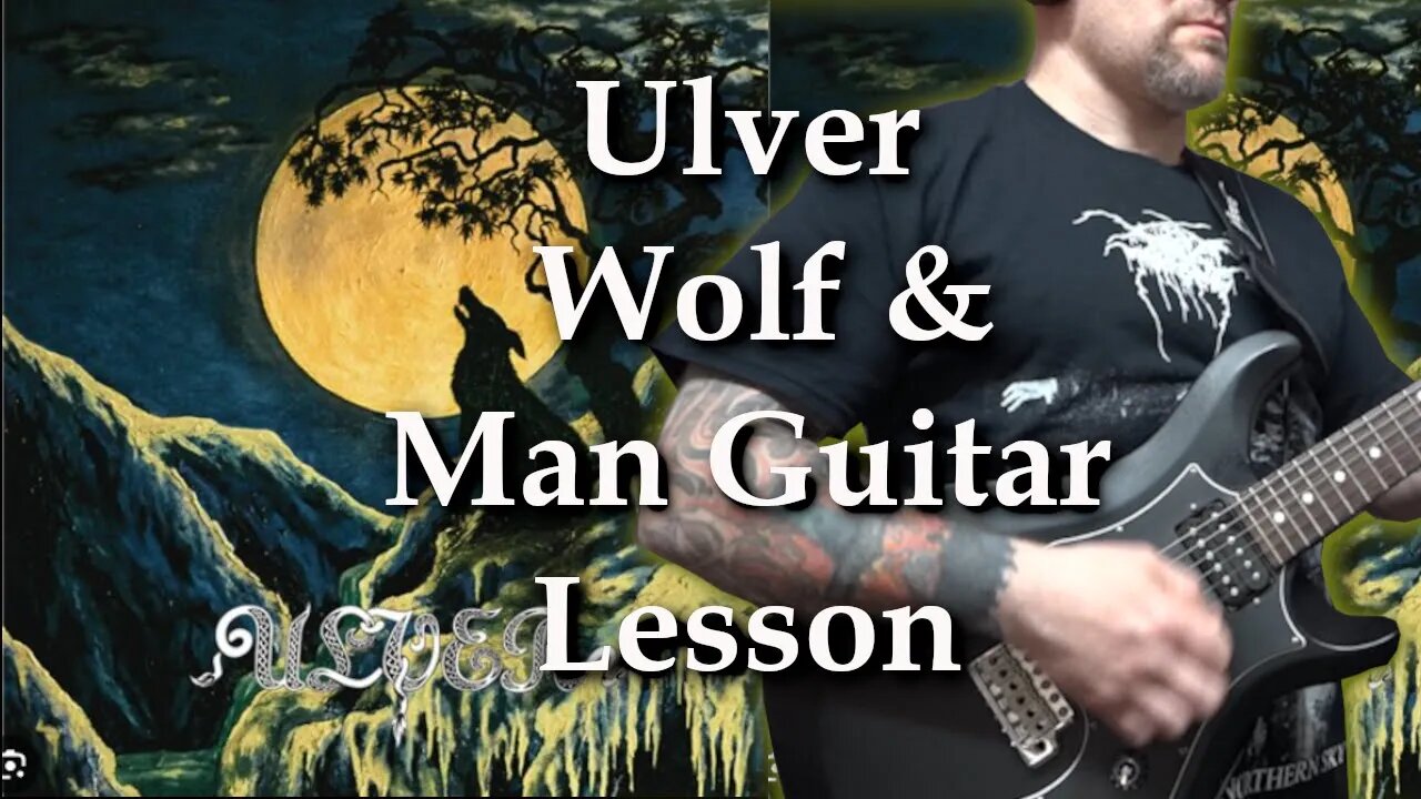 Ulver - Wolf & Man Guitar Lesson